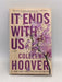 It Ends with Us - Colleen Hoover; 