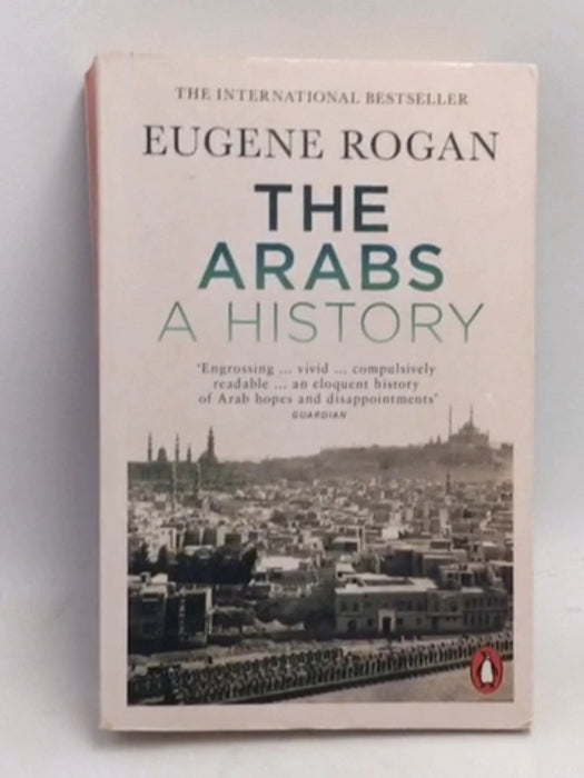 The Arabs: A History - Eugene Rogan