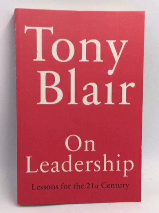 On Leadership - Tony Blair