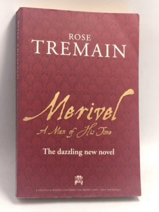 Merivel: A Man of His Time  - Rose Tremain