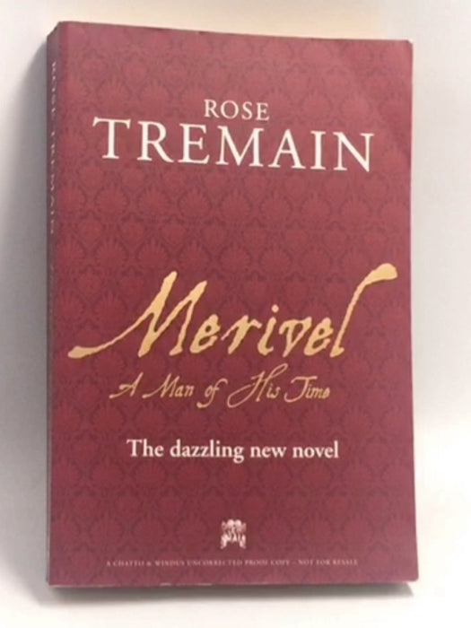 Merivel: A Man of His Time  - Rose Tremain