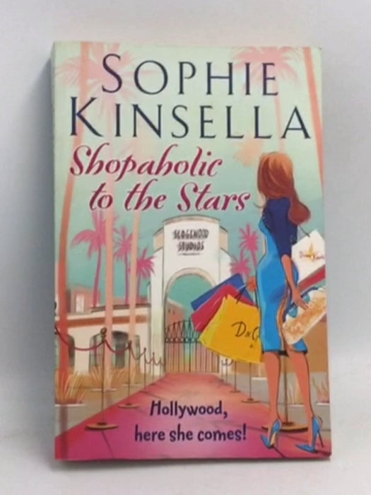 Shopaholic to the Stars - Sophie Kinsella