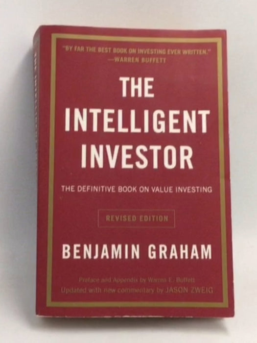 The Intelligent Investor: A Book Of Practical Counsel - Benjamin Graham