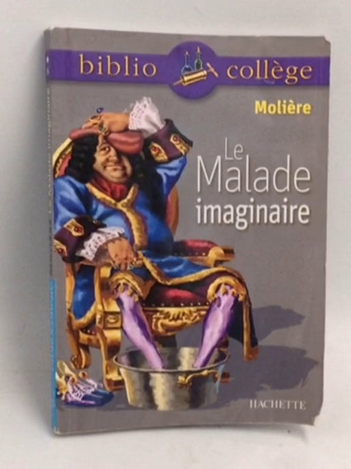 Le malade imaginaire - Molière; 