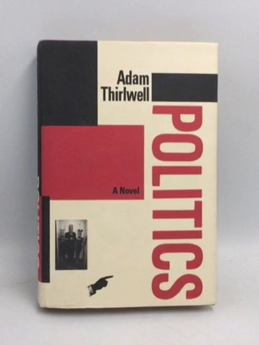 Politics- [Hardcover] - Adam Thirlwell