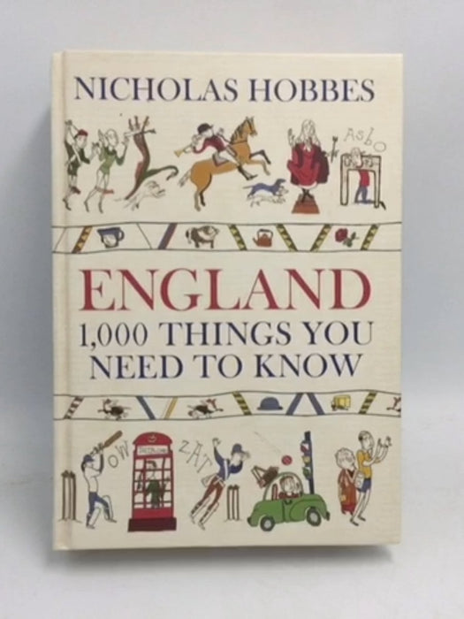 England: 1000 Things You Need to Know- [Hardcover] - Nicholas Hobbes