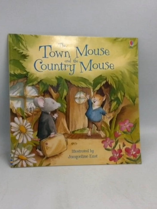 The Town Mouse and the Country Mouse - Jacqueline East  (Retold by)