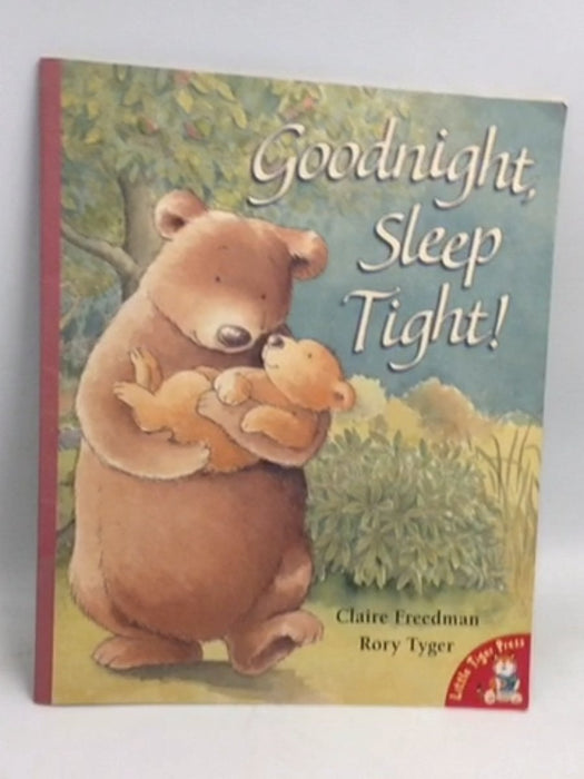 Goodnight, Sleep Tight! - claire-freedman