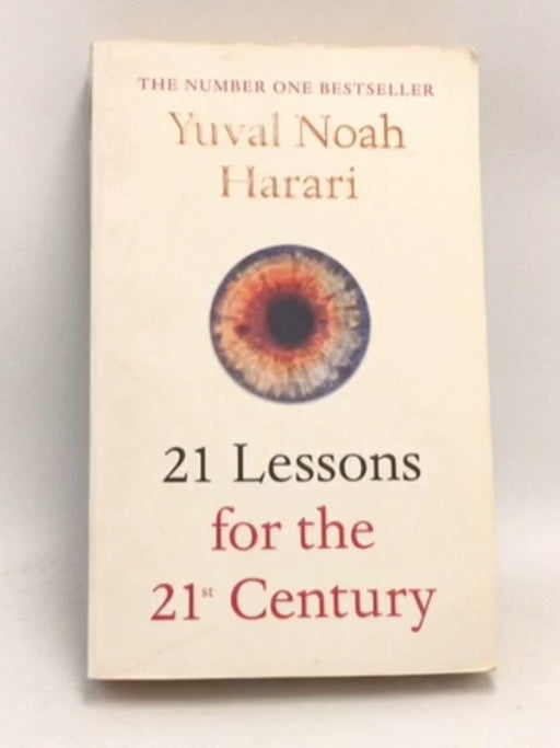 21 Lessons for the 21st Century - Yuval Noah Harari