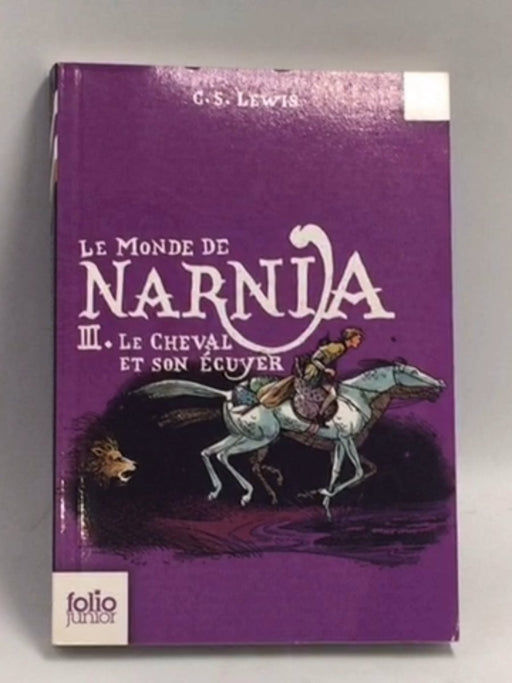 Le Cheval et son écuyer - French -  C.S. Lewis ,  Pauline Baynes