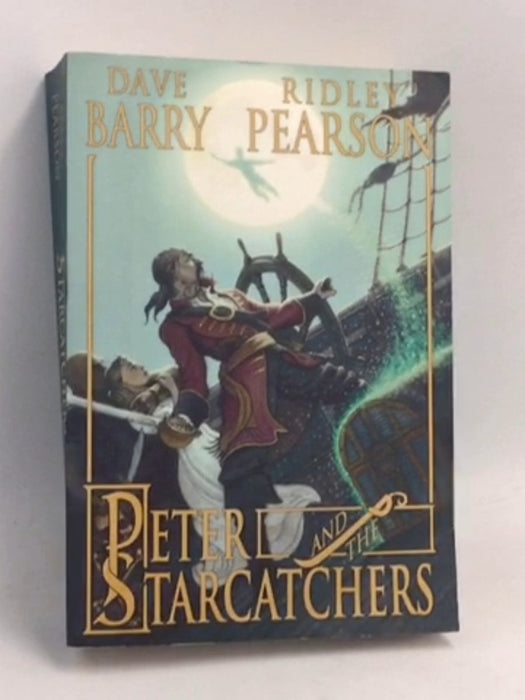 Peter and the Starcatchers - Dave Barry ,  Ridley Pearson