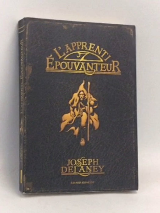 L'apprenti épouvanteur - Joseph Delaney; 