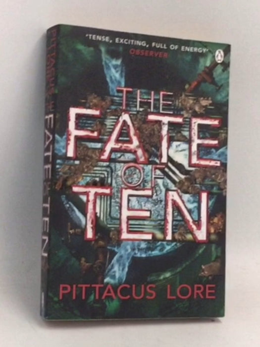 The Fate of Ten - Pittacus Lore