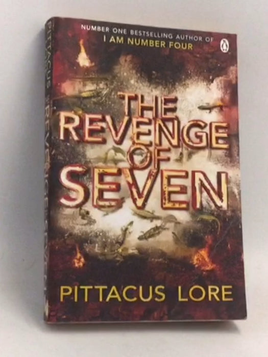 The Revenge of Seven : Lorien Legacies #5 - Pittacus Lore; 