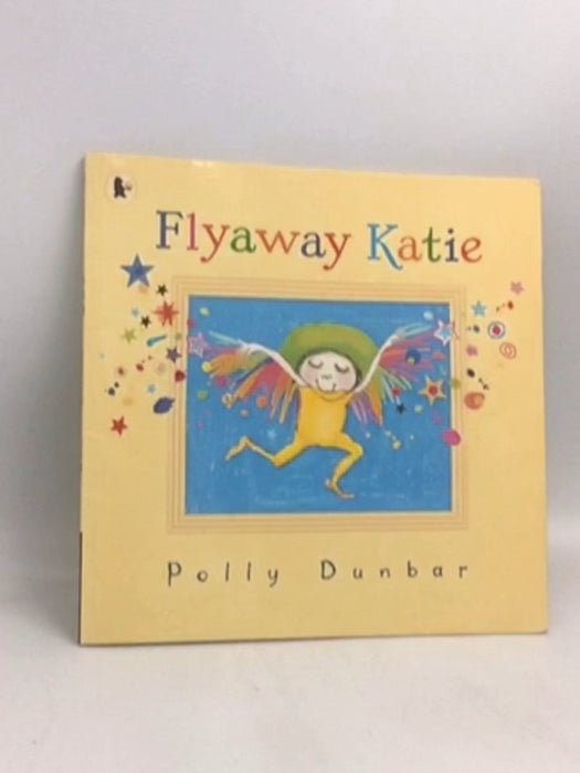 Flyaway Katie - Polly Dunbar