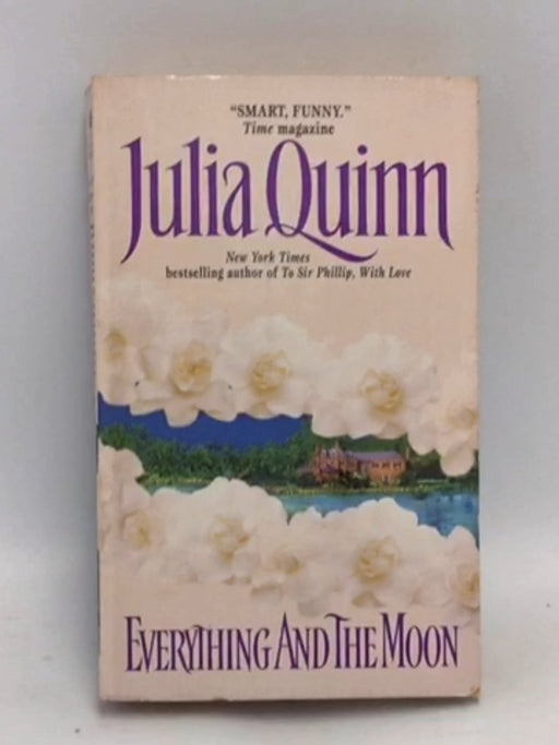 Everything and the Moon   - Julia Quinn