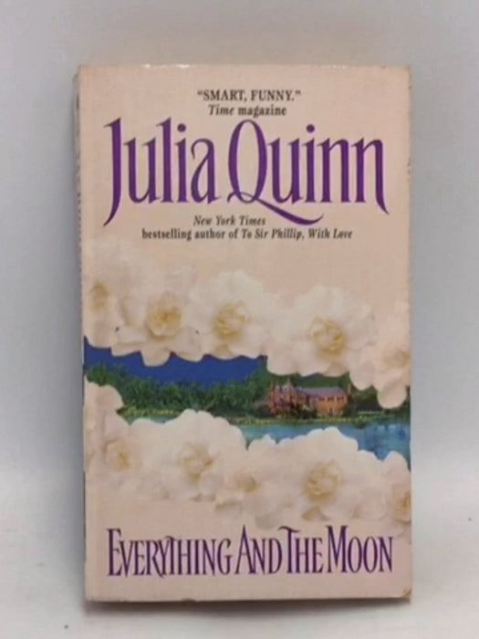 Everything and the Moon   - Julia Quinn