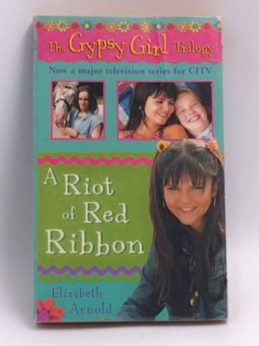 A Riot of Red Ribbon  - Elizabeth Arnold
