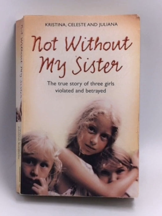 Not Without My Sister - Celeste Jones