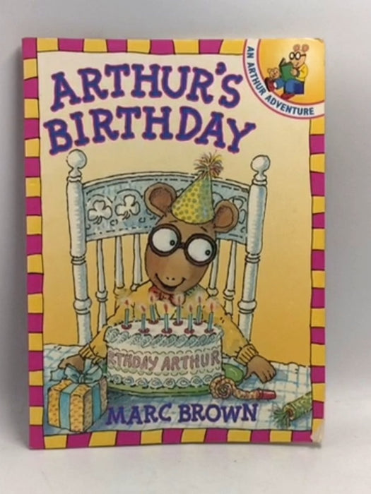 Arthur Adventure Series: Arthur's Birthday   - Marc Brown