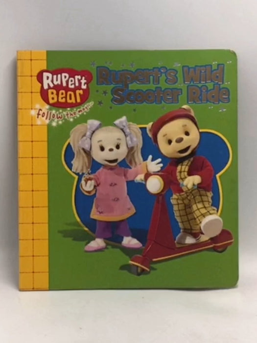Rupert's Wild Scooter Ride  - Alfred Bestall