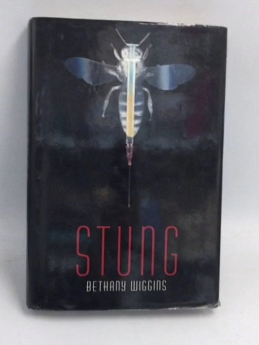 Stung- [Hardcover] - Bethany Wiggins