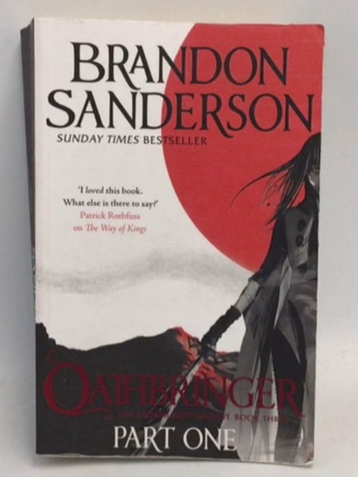 Oathbringer Part One : The Stormlight Archive Book Three - Brandon Sanderson; 