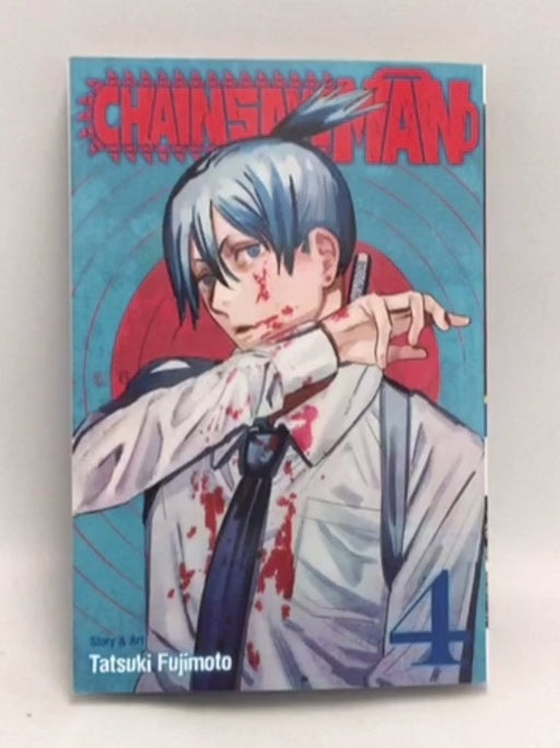 Chainsaw Man, Vol. 4 - Tatsuki Fujimoto; Tatsuki Fujimoto; 