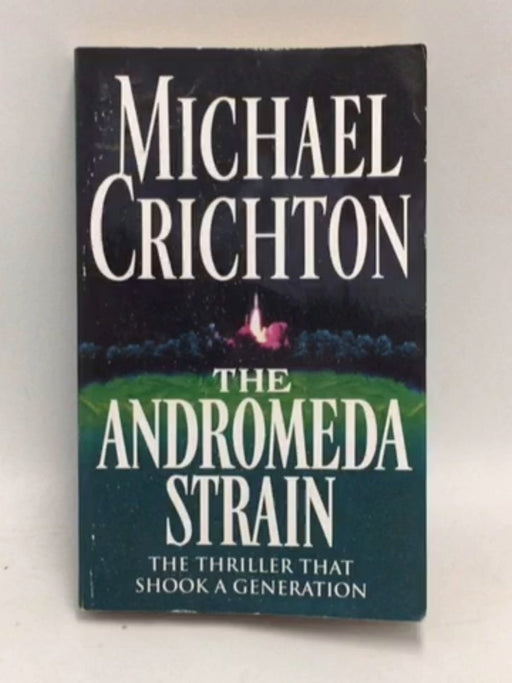 The Andromeda Strain   - Michael Crichton