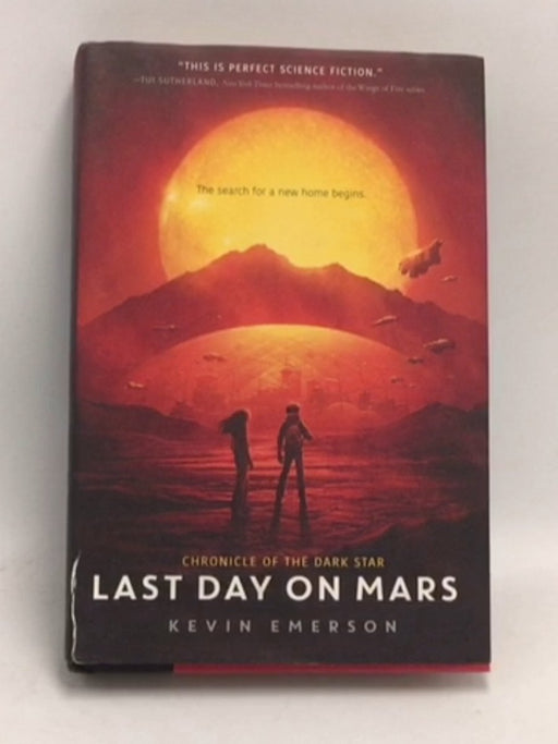 Last Day on Mars (HARDCOVER) - Kevin Emerson; 