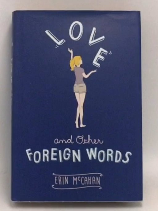 Love and Other Foreign Words (Hardcover) - Erin McCahan; 