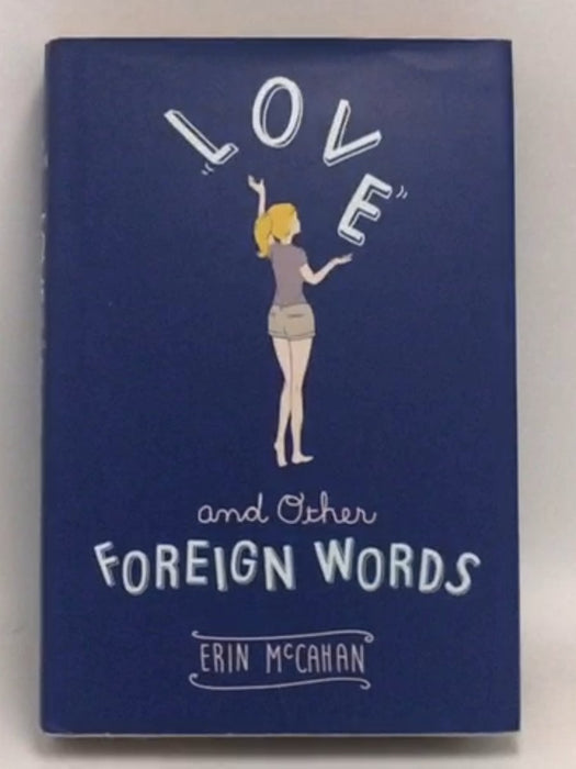 Love and Other Foreign Words (Hardcover) - Erin McCahan; 