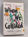 When We Collided - Emery Lord