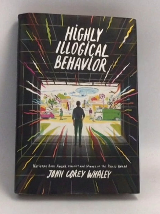 Highly Illogical Behavior - Hardcover - John Corey Whaley; 
