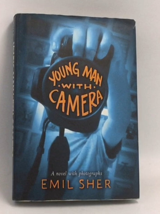 Young Man with Camera (Hardcover) - Emil Sher
