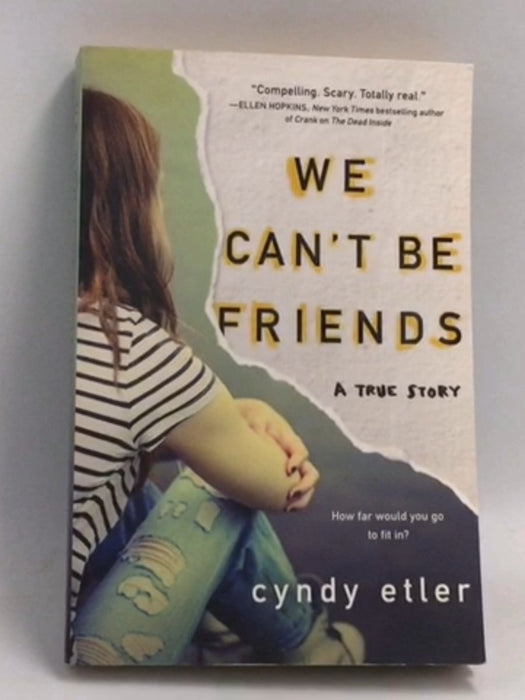 We Can't Be Friends: A True Story  - Cyndy Etler