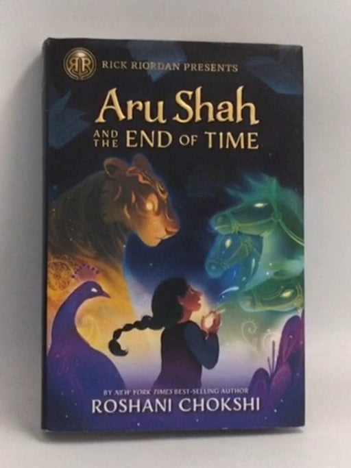 Aru Shah and the End of Time - Hardcover - Chokshi, Roshani; 