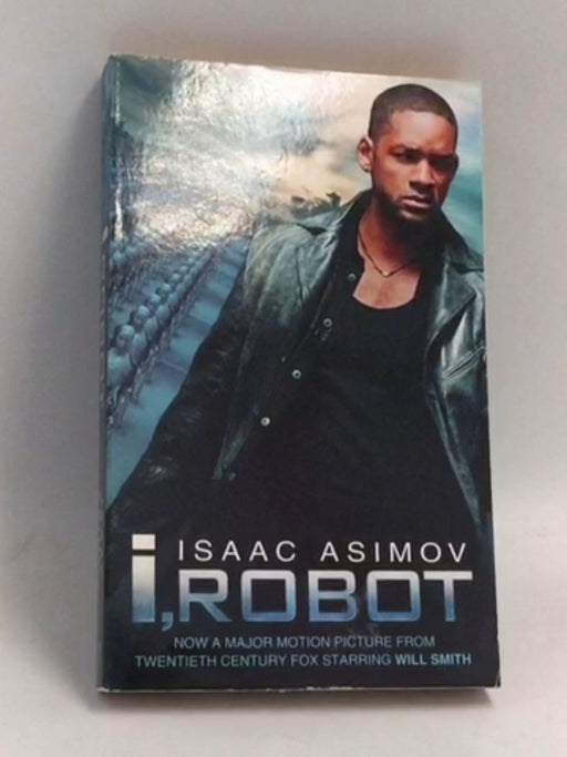 I, Robot - Isaac Asimov; 