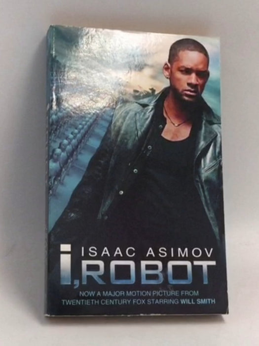 I, Robot - Isaac Asimov; 