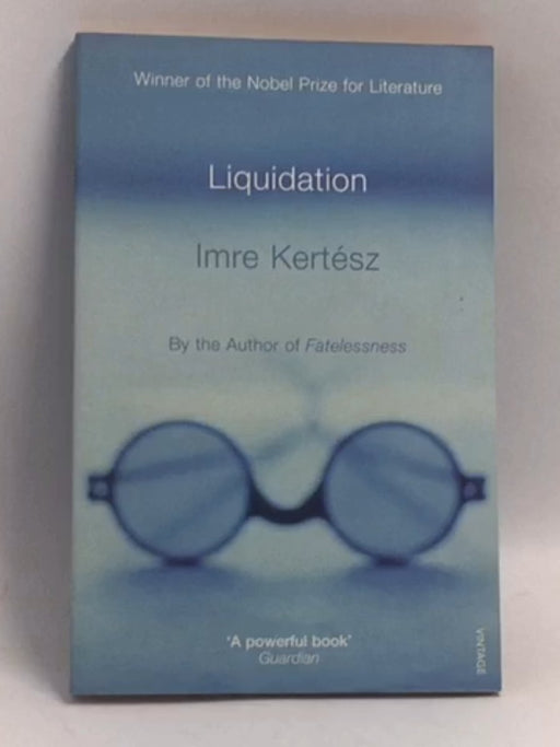 Liquidation   - Imre Kertész