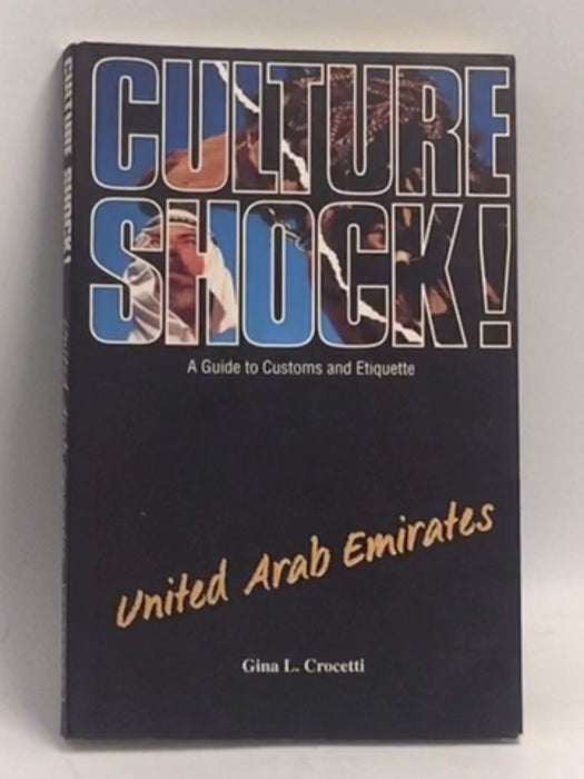 Culture Shock! United Arab Emirates: A Guide to Customs and Etiquette   - Gina L. Crocetti