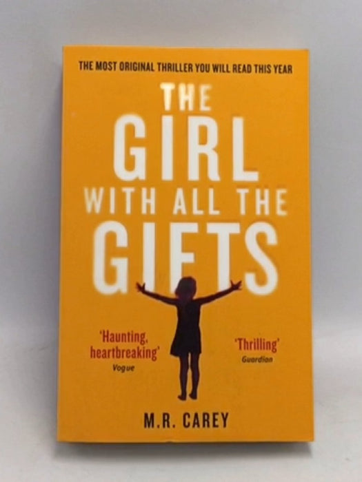 The Girl With All The Gifts - M. R. Carey;
