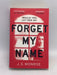 Forget My Name - J. S. Monroe; 