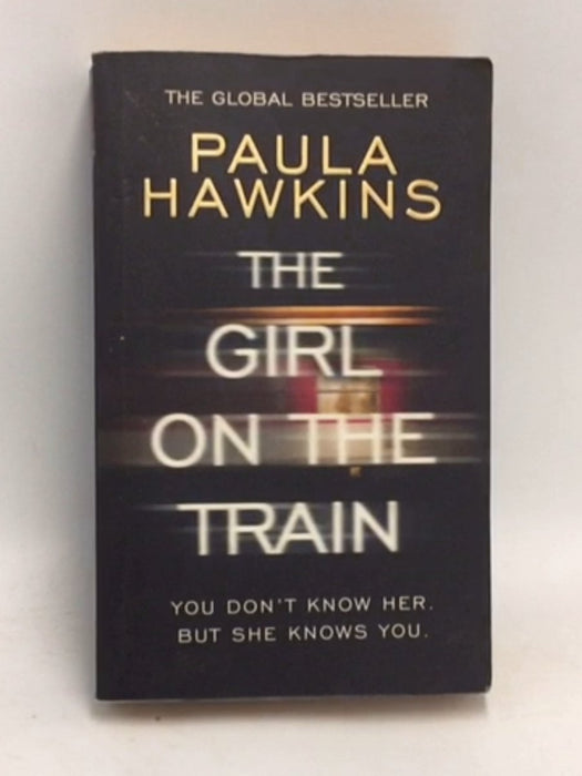 The Girl on the Train  - Paula Hawkins; 
