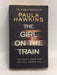 The Girl on the Train  - Paula Hawkins; 