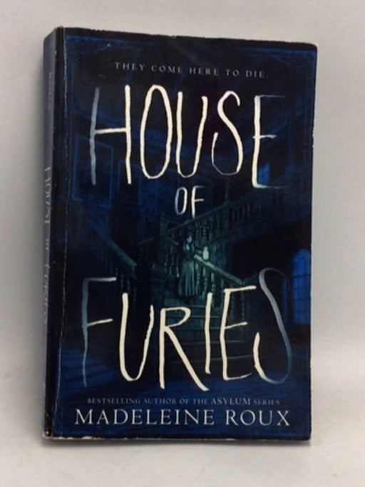 House of Furies - Madeleine Roux; 