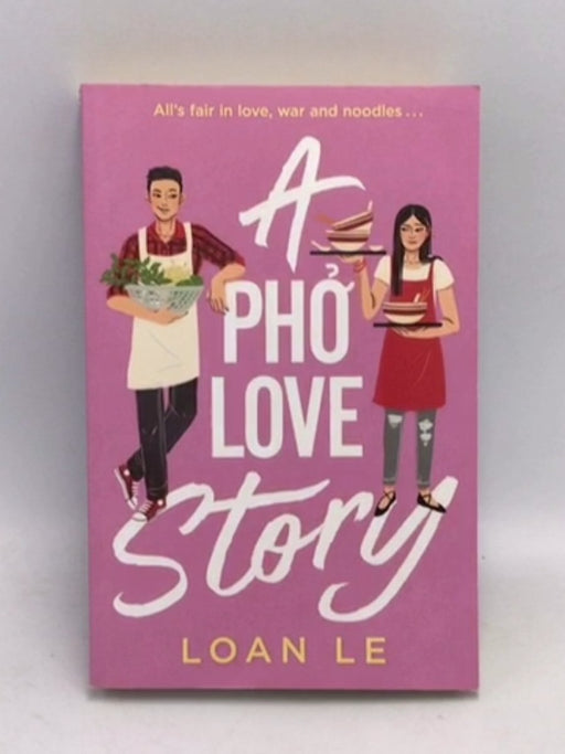 A Phở Love Story - Loan Le; 