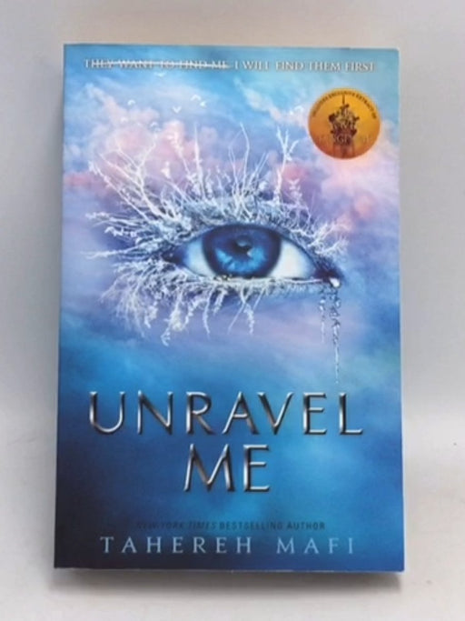 Unravel Me  - Tahereh Mafi;