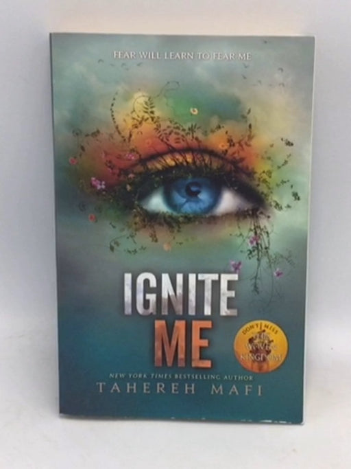 Ignite Me - Shatter Me #3 - Tahereh Mafi;