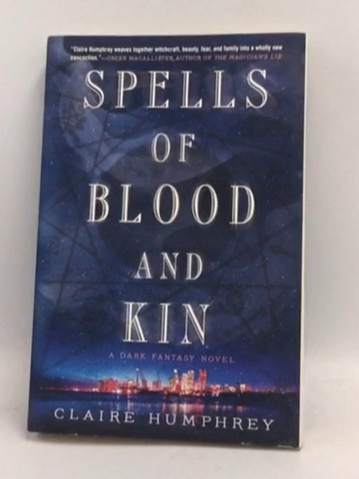 Spells of Blood and Kin - Claire Humphrey